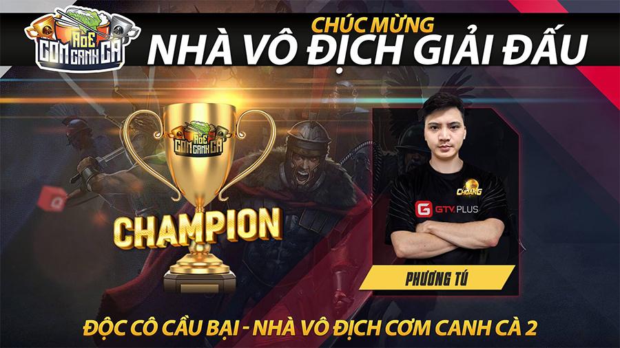 AoE Cơm Canh Cà lần 2: Độc cô cầu bại Phương Tú vô địch!