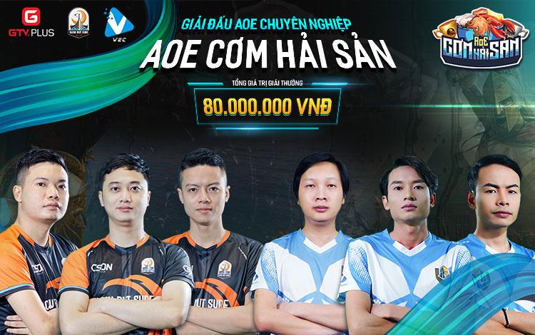 Danh sách 6 tuyển thủ tham gia giải đấu AoE Cơm Hải Sản